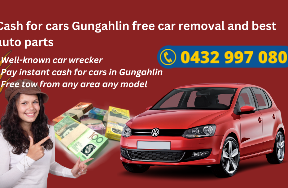 Cash for cars Gungahlin free car removal and best auto parts