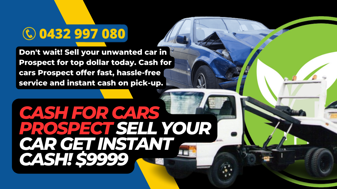 Cash for cars Prospect Sell Your Car Get Instant Cash! $9999