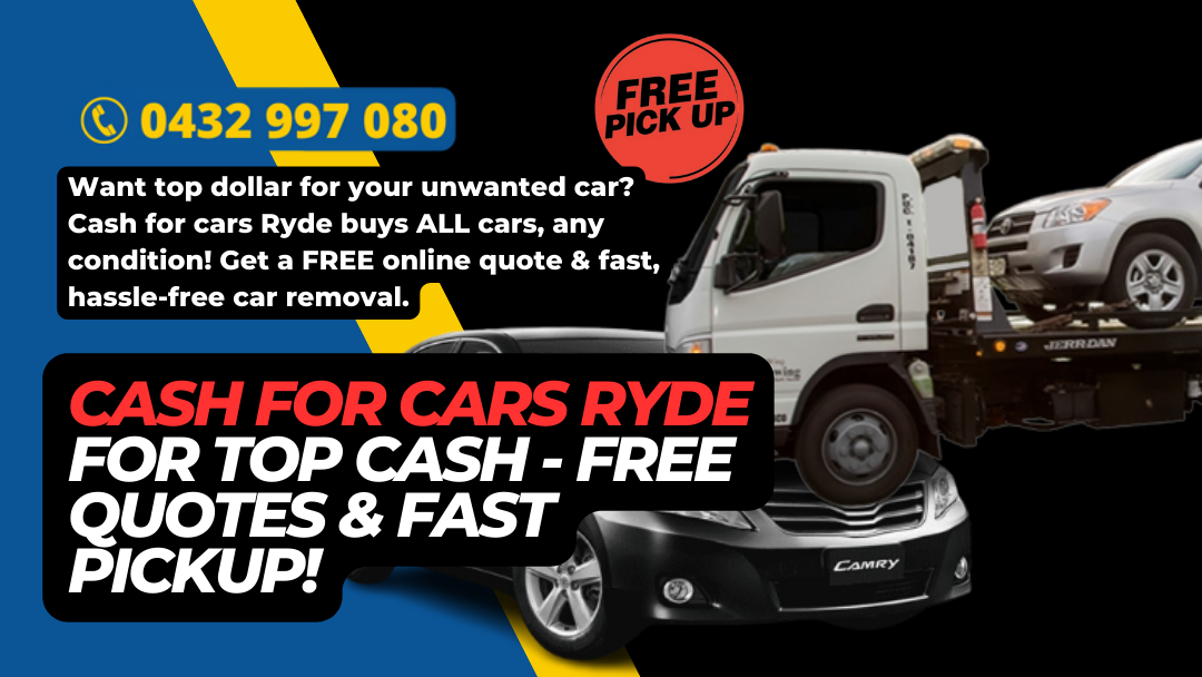 Cash for cars Ryde for Top Cash - Free Quotes & Fast Pickup!