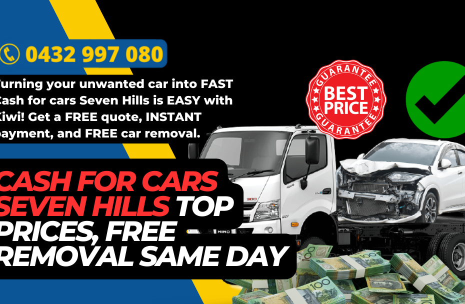 Cash for cars Seven Hills Top Prices, Free Removal Same day