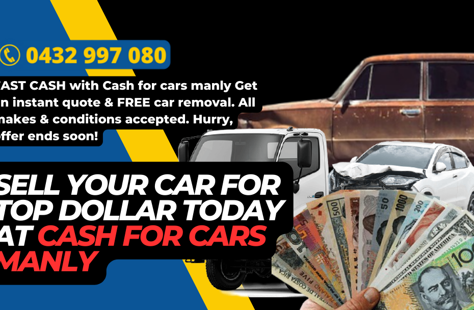 Sell Your Car for Top Dollar TODAY at Cash for cars manly