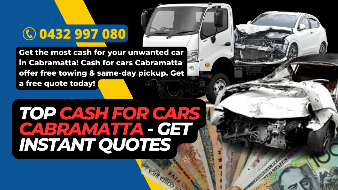 Top Cash for Cars Cabramatta - Get Instant Quotes