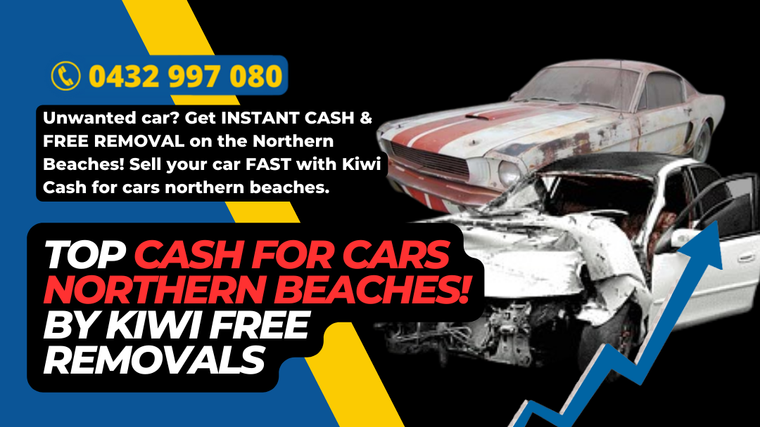 Top Cash for Cars Northern Beaches! by Kiwi Free Removals