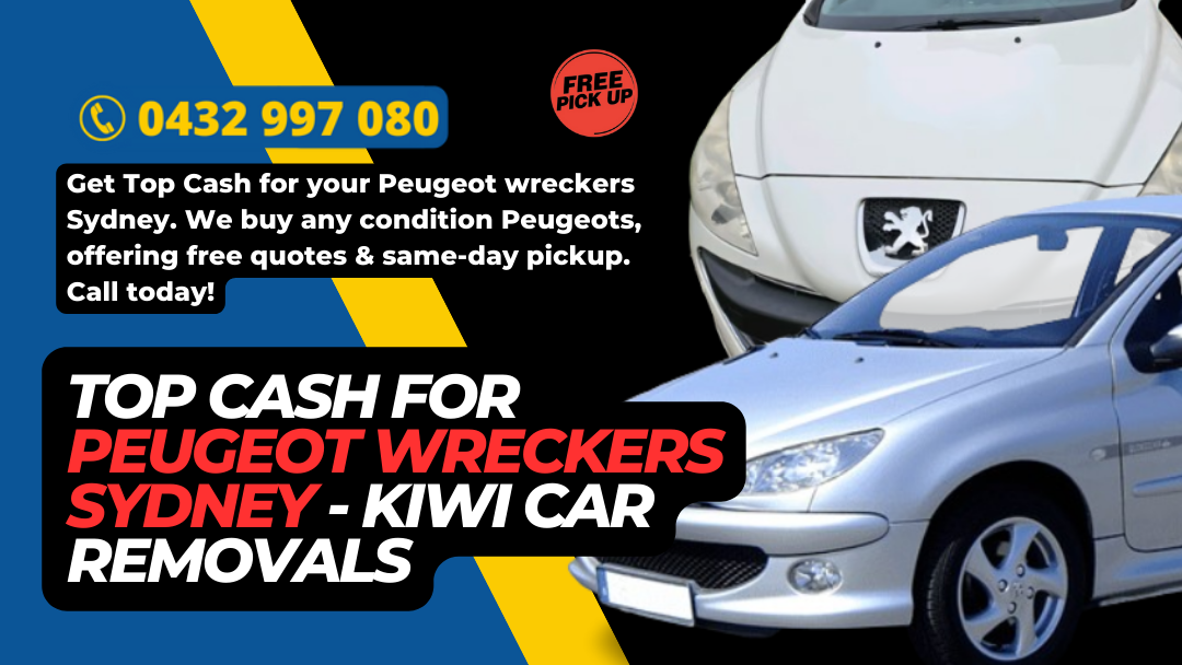 Top Cash for Peugeot Wreckers Sydney - Kiwi car removals